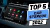 Top 5 Best Car Stereos Of 2022